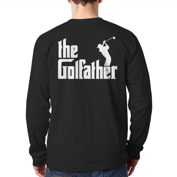 The GolfFather Golf Father God Father Dad Golfer Long Sleeve T-Shirt Back Print