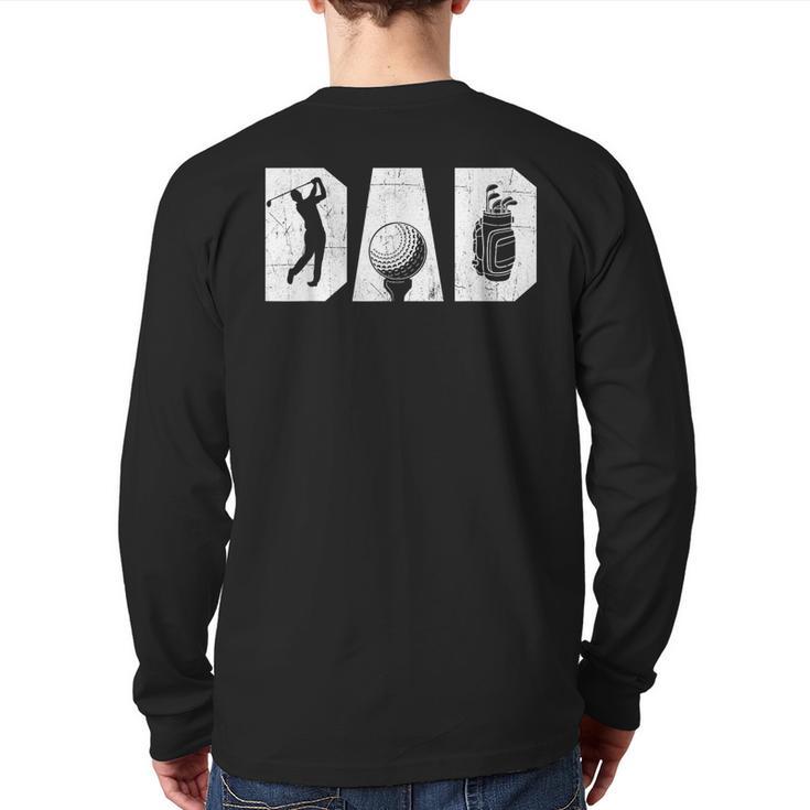 Golfing Dad Golf Lover Golfing Putter Golfer Long Sleeve T-Shirt Back Print