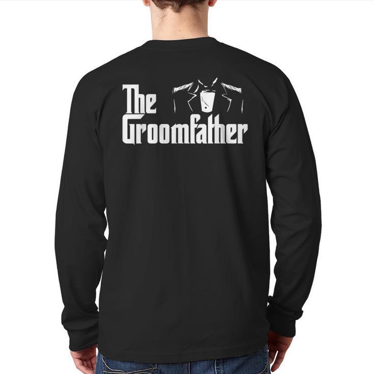 The Groomfather Wedding Marriage Groom Dad Long Sleeve T-Shirt Back Print