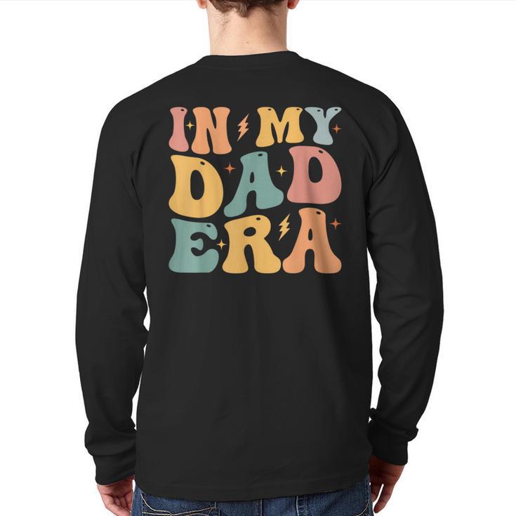Groovy In My Dad Era Dad Father's Day Long Sleeve T-Shirt Back Print