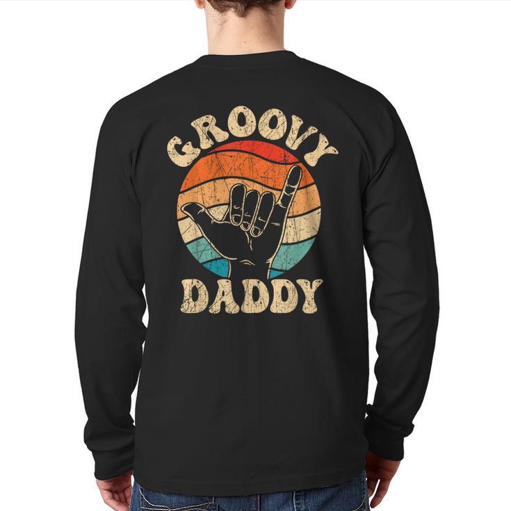 Groovy Daddy 70s Aesthetic Nostalgia 1970's Retro Groovy Dad Long Sleeve T-Shirt Back Print