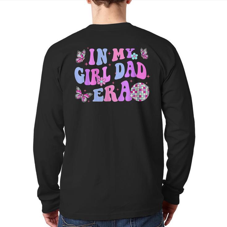 Groovy Retro In My Girl Dad Era Daddy Fathers Day Long Sleeve T-Shirt Back Print