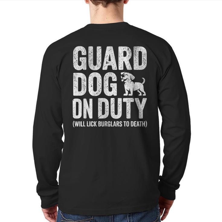 Guard Dog Will Lick Burglars Dog Mom Dad T-Shirt Long Sleeve T-Shirt Back Print