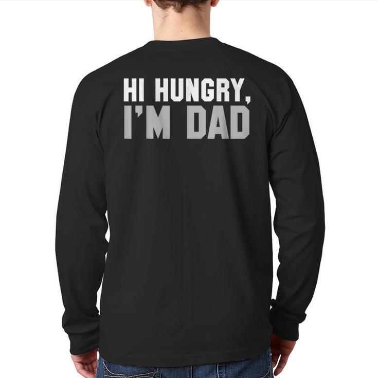 Hi Hungry I'm Dad Tee For Men Dad Joke Small Long Sleeve T-Shirt Back Print