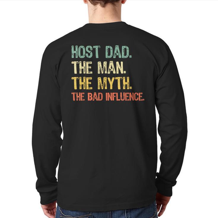 Host Dad The Man Myth The Bad Influence Retro Long Sleeve T-Shirt Back Print