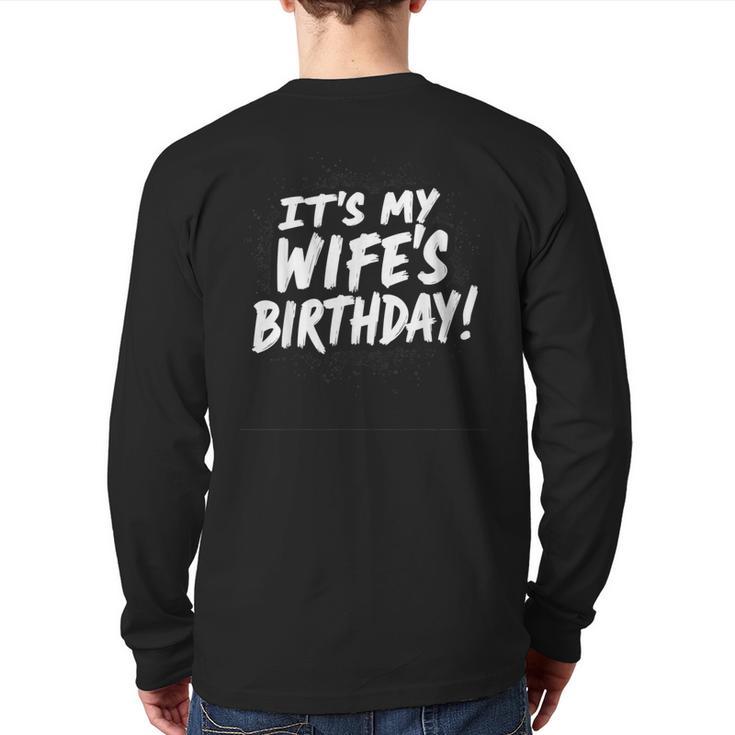Humor Dad Husband It's My Wife's Birthday Long Sleeve T-Shirt Back Print