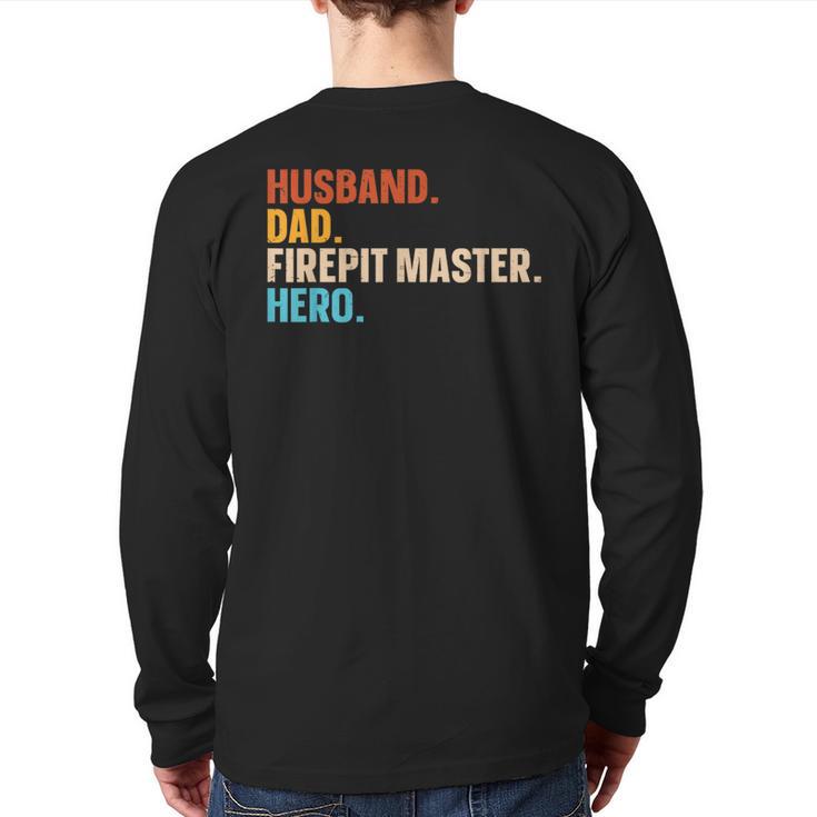 Husband Dad Firepit Master Hero Long Sleeve T-Shirt Back Print