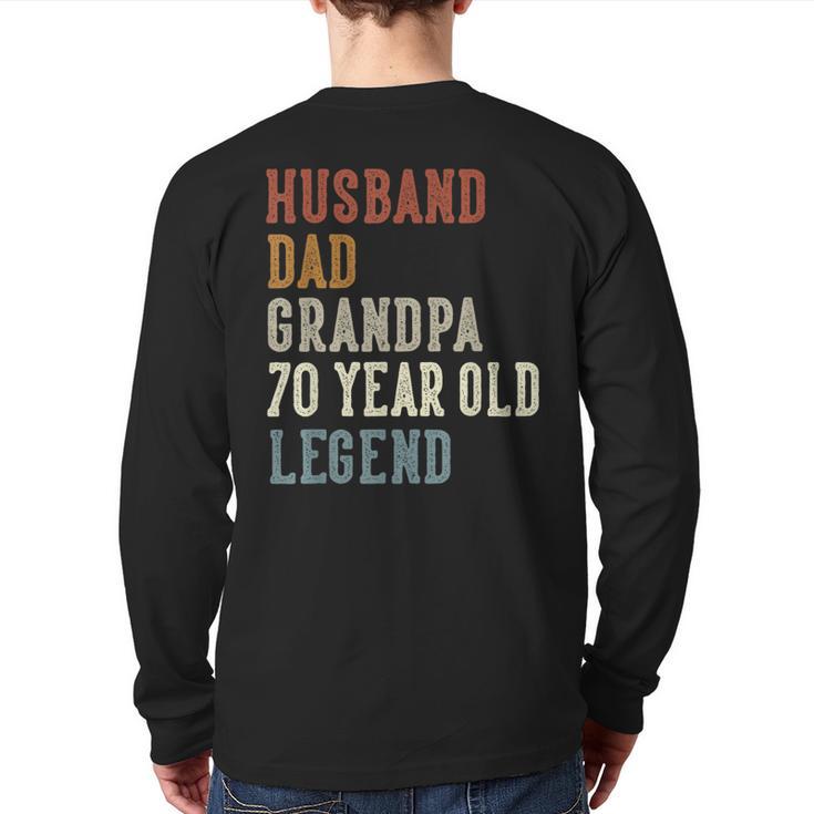 Husband Dad Grandpa 70 Year Old Legend 70th Birthday Long Sleeve T-Shirt Back Print