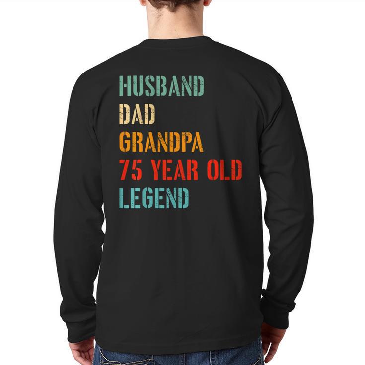 Husband Dad Grandpa 75 Year Old Legend 75th Birthday Long Sleeve T-Shirt Back Print