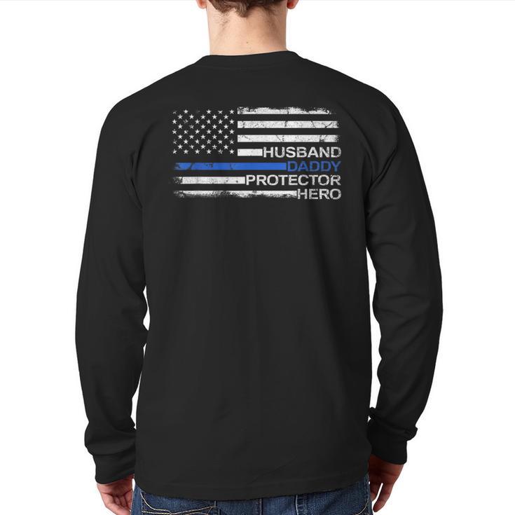 Husband Daddy Protector Hero Police Officer Father Dad Long Sleeve T-Shirt Back Print