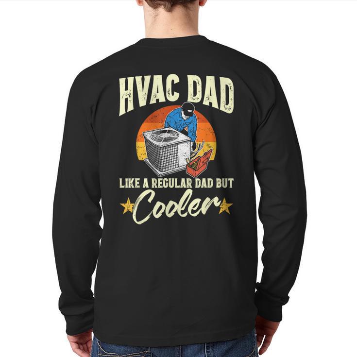 HVAC Dad But Cooler HVAC Technician Father Long Sleeve T-Shirt Back Print