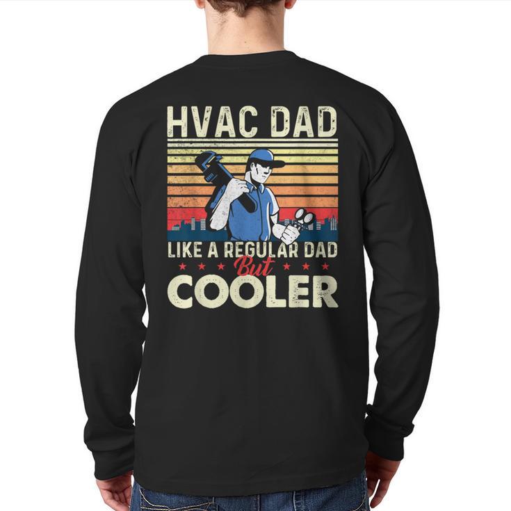 HVAC Dad Like A Regular Dad HVAC Technician AC Repairman Long Sleeve T-Shirt Back Print