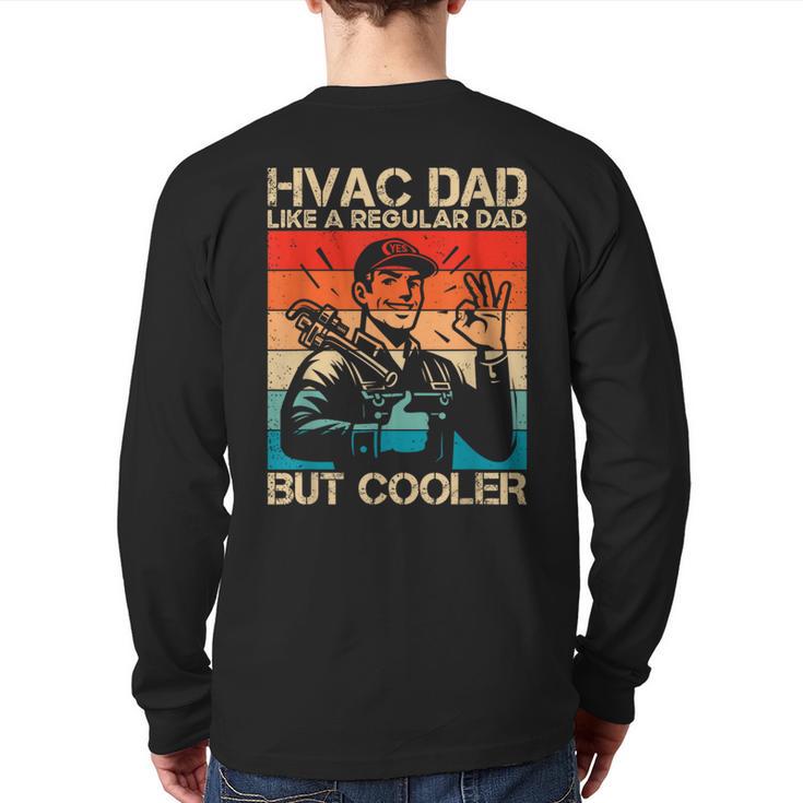 HVAC Dad HVAC Technician Mechanic Repairman Long Sleeve T-Shirt Back Print
