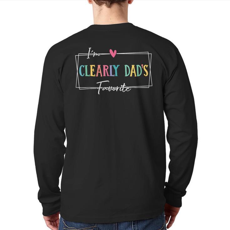 I'm Clearly Dad's Favorite Favorite Child And Son Daughter Long Sleeve T-Shirt Back Print