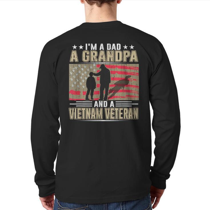 I'm A Dad a Grandpa And a Vietnam Veteran Long Sleeve T-Shirt Back Print