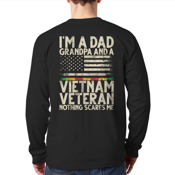 I'm A Dad Grandpa And A Vietnam Veteran Nothing Scares Me Long Sleeve T-Shirt Back Print