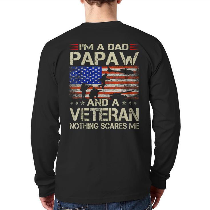 I'm A Dad Papaw And Veteran Retro Dad Papa Grandpa Long Sleeve T-Shirt Back Print
