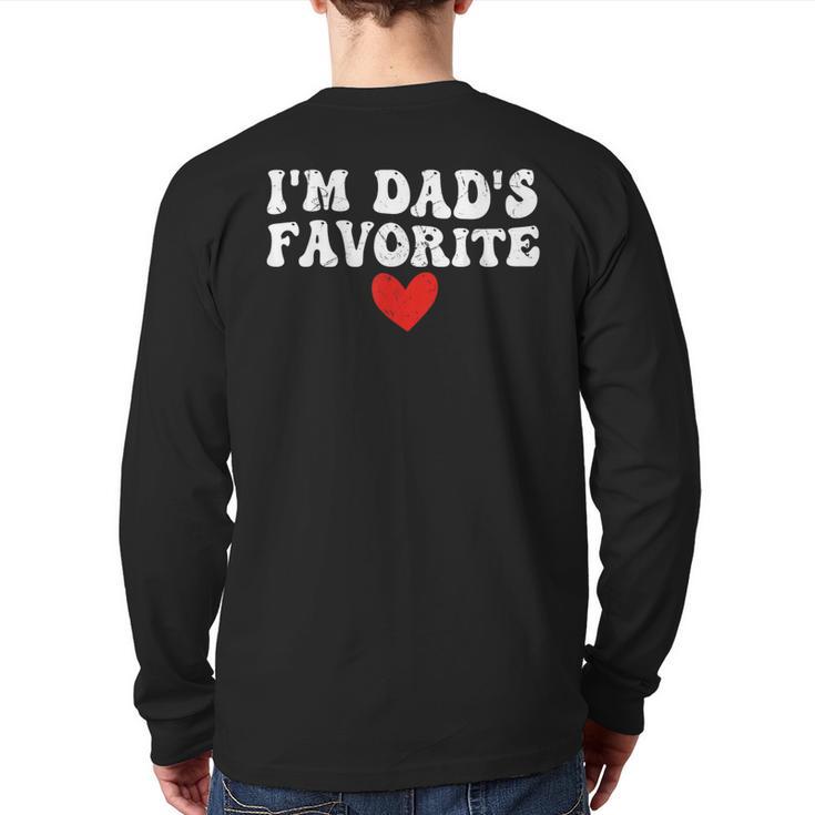 I'm Dad's Favorite Sarcastic Father's Day Long Sleeve T-Shirt Back Print
