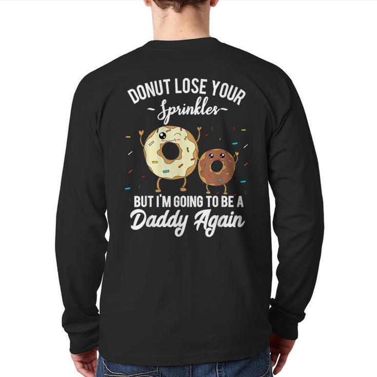 I'm Going To Be a Daddy Again Pregnancy Announcement Quote Long Sleeve T-Shirt Back Print