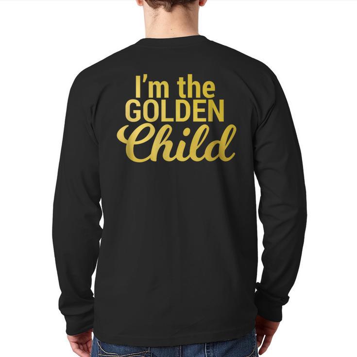 I'm The Golden Child For MomDad's Favorite Child T-Shirt Long Sleeve T-Shirt Back Print