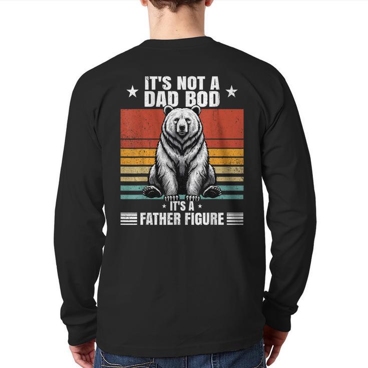 It's Not A Dad Bod It's Father Figure Bear Vintage Long Sleeve T-Shirt Back Print