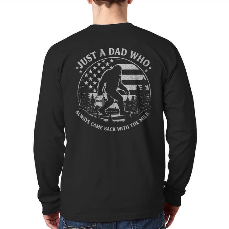 Just A Dad Who Always Came Back With The Milk Daddy Bigfoot Long Sleeve T-Shirt Back Print