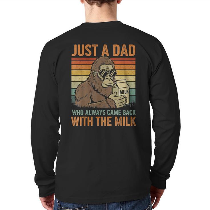 Just A Dad Who Always Came Back With The Milk Daddy Long Sleeve T-Shirt Back Print