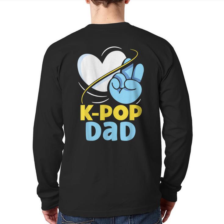 K-POP Dad Korean Lover K-Pop Music Cute Father Daddy Papa Long Sleeve T-Shirt Back Print