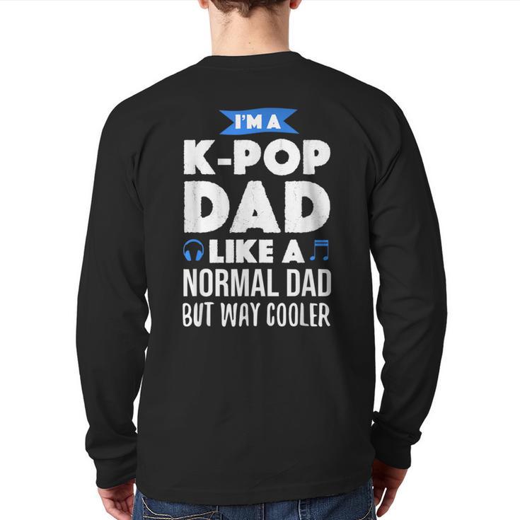 K-Pop Dad Korean Music Lover Long Sleeve T-Shirt Back Print