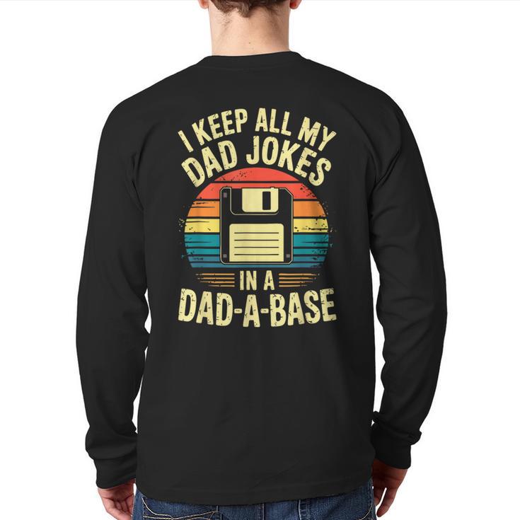 I Keep All My Dad Jokes In A Dad-A-Base Shirt Men Dad Joke Long Sleeve T-Shirt Back Print