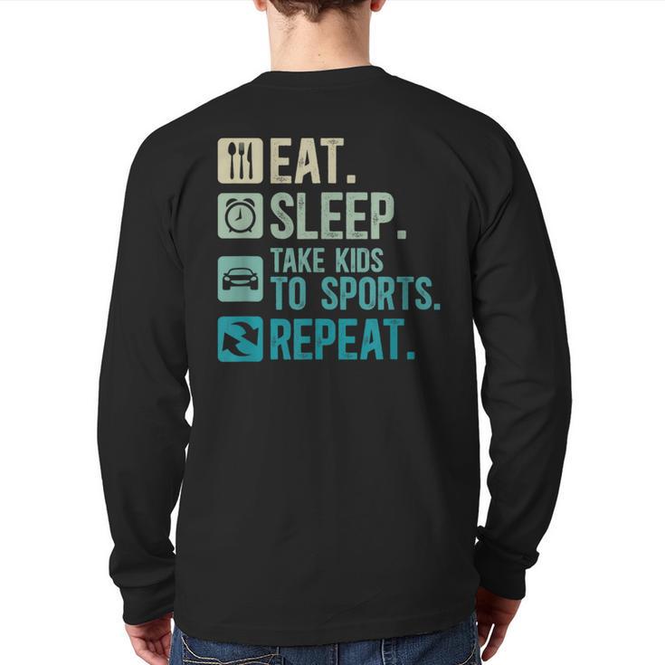 Take Kids To Sports Dad Sports Father Sport Dad Long Sleeve T-Shirt Back Print