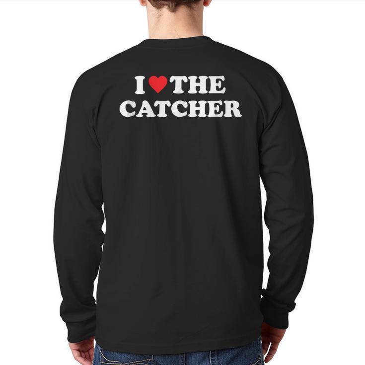 I Love The Catcher Baseball Softball Dad Mom Long Sleeve T-Shirt Back Print