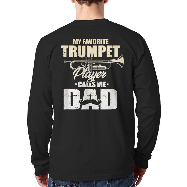 Marching Band Dad My Favorite Trumpet Player Calls Me Dad Long Sleeve T-Shirt Back Print