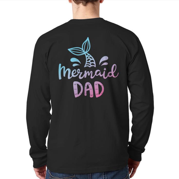 Mermaid Dad Merman Daddy Dad Family Matching Birthday Long Sleeve T-Shirt Back Print