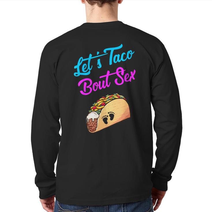 Mom Dad Let's Taco Bout Sex Gender Reveal Party Long Sleeve T-Shirt Back Print