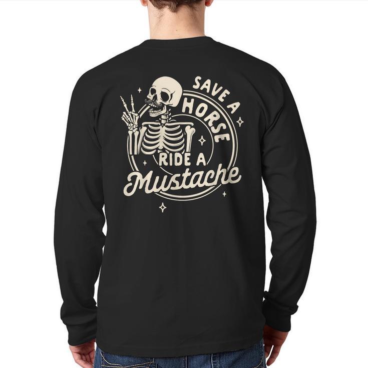 Mustache Dad Father’s Day Save A Horse Ride A Mustache Long Sleeve T-Shirt Back Print