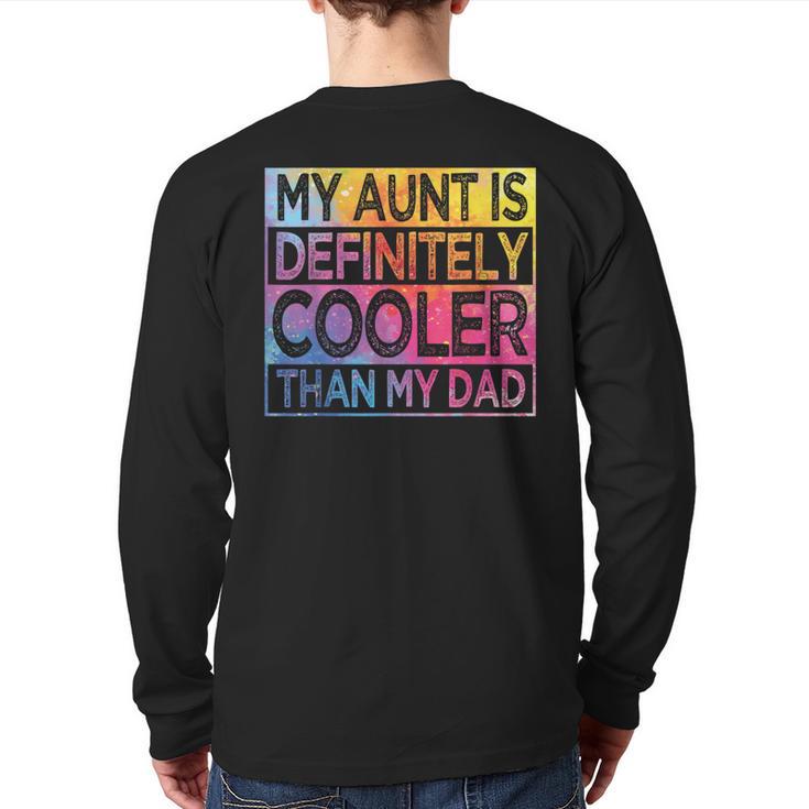 Nephew Niece My Aunt Is Cooler Than My Dad Long Sleeve T-Shirt Back Print
