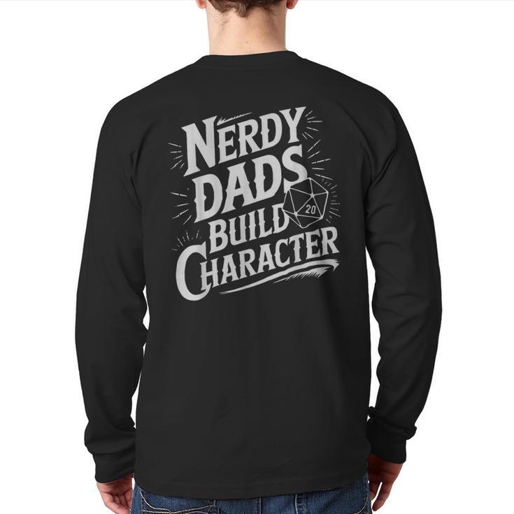Nerdy Dads Build Character RPG Dice Father Humor Long Sleeve T-Shirt Back Print