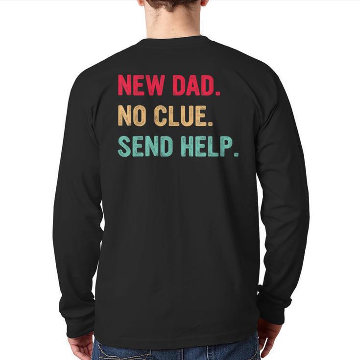 New Dad No Clue Send Help Vintage Long Sleeve T-Shirt Back Print