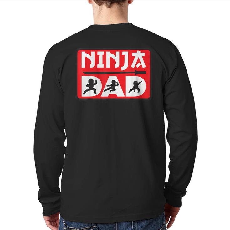 Ninja Dad Matching Family Ninja Warrior Long Sleeve T-Shirt Back Print