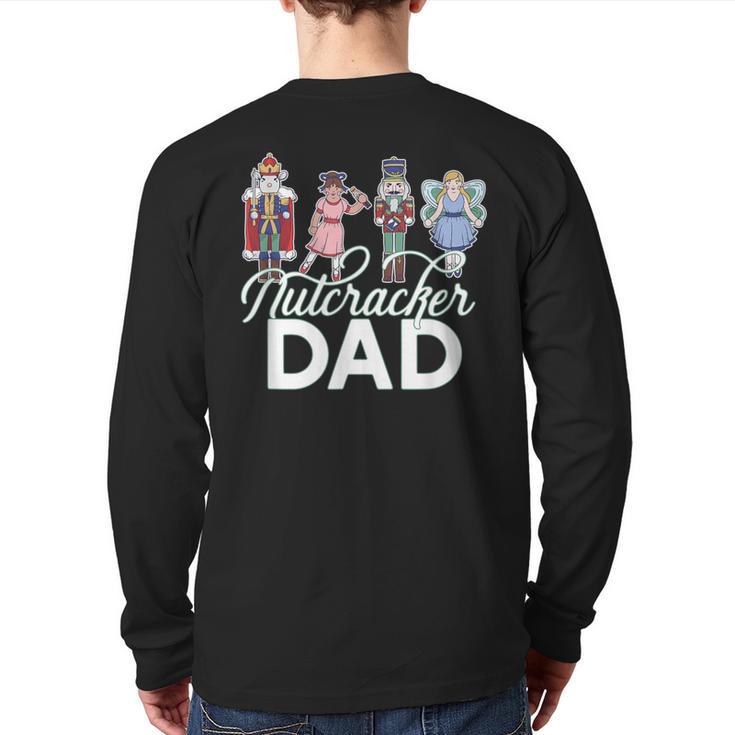 NUTCRACKER DAD Fun Christmas Ballet Parent Meme Long Sleeve T-Shirt Back Print