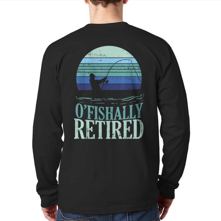 Ofishally Retired Fishing Retro Retirement Dad Men Long Sleeve T-Shirt Back Print