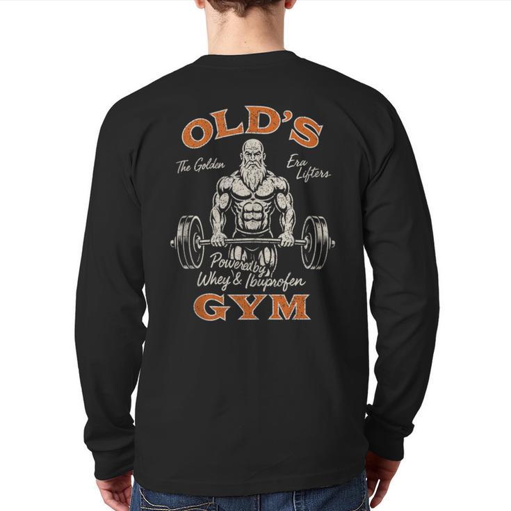Old's Gym Logo Workout Dad Grandpa Weightlifting Old Men Gym Long Sleeve T-Shirt Back Print