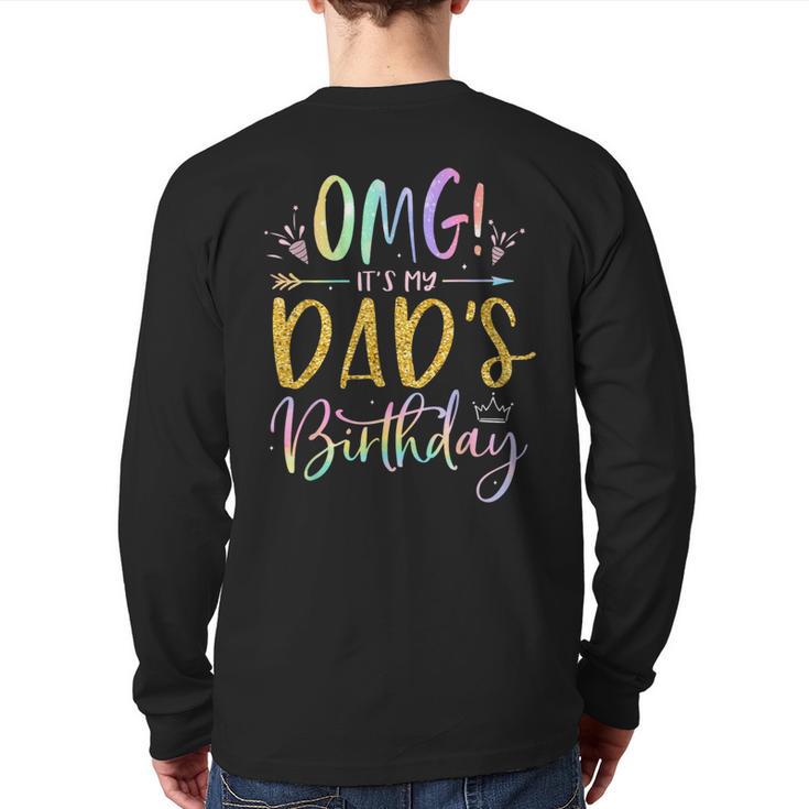 OMG It's My Dad's Birthday Happy Bday Father Tie Dye Small Long Sleeve T-Shirt Back Print