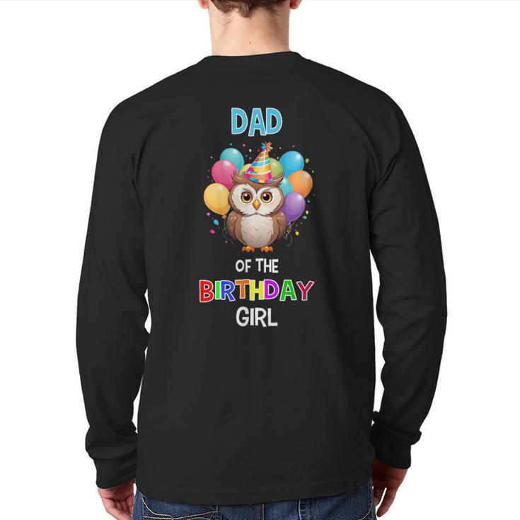 Owl Dad Birthday Party Dad Of The Birthday Girl Owl Long Sleeve T-Shirt Back Print