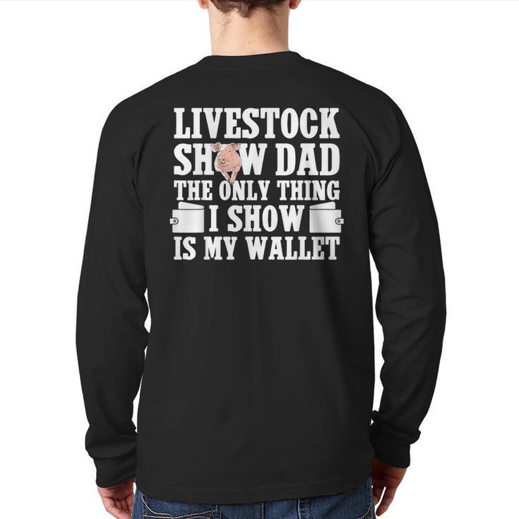 Pig Show Dad Pig Show Father Long Sleeve T-Shirt Back Print