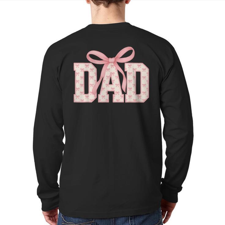 Pink Bow Dad Dad Life Best Dad Ever Father's Day Tees Long Sleeve T-Shirt Back Print