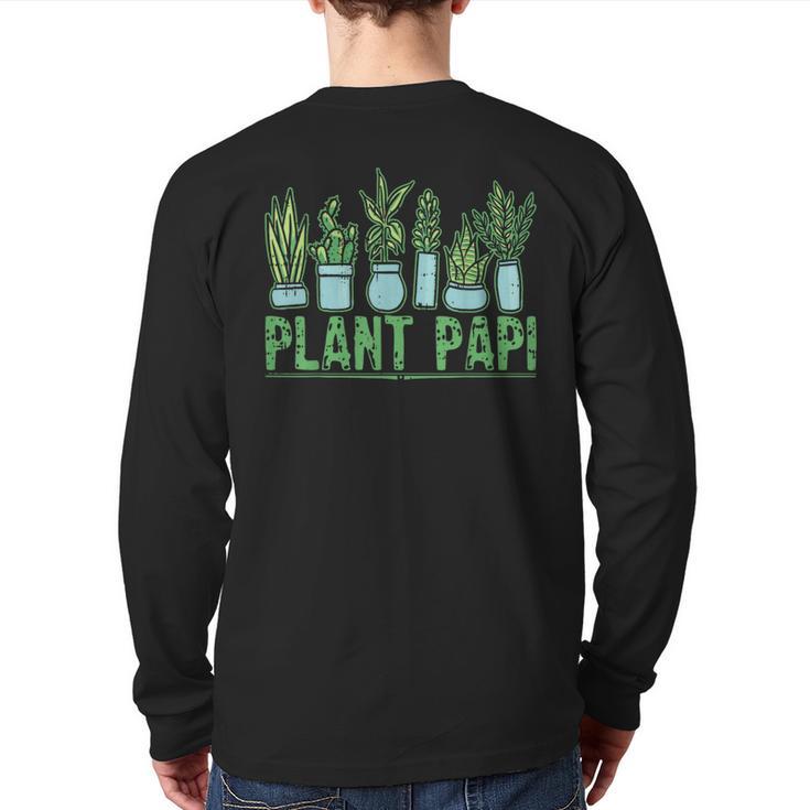 Plant Papi Daddy Father Gardener Gardening Father’s Day Long Sleeve T-Shirt Back Print
