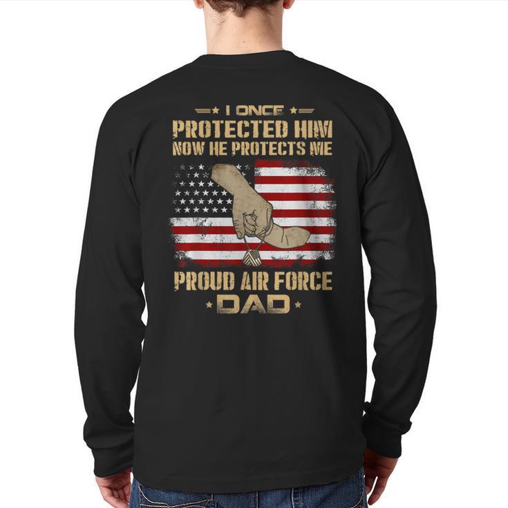 Now He Protects Me USAF Dad  Proud Air Force Dad T-Shirt Long Sleeve T-Shirt Back Print