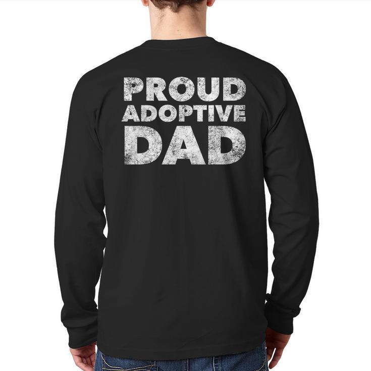 Proud Adoptive Dad Adoption Proud Father Long Sleeve T-Shirt Back Print